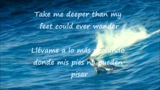 HILLSONG OCEANS where feet may fail lyrics EnglishSpanish [upl. by Noraj842]