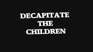 Decapitate the Children 2024 Trailer [upl. by Zachery513]