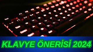 Gaming Klavye Önerisi 2024 Ağustos Ayı700TL4000TL RGB VE MEKANİK KLAVYELER [upl. by Aisek]