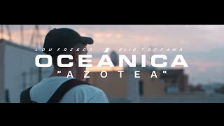 OCEÁNICA Elio Toffana amp Lou Fresco  AZOTEA prod Dano [upl. by Cataldo]