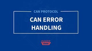 Kvaser CAN Protocol Course CAN Error Handling Part 8 [upl. by Eelydnarb132]