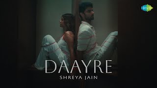 Daayre Official Music Video  Shreya Jain  Saregama [upl. by Malo]