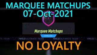 FIFA 22 Marquee Matchups No Loyalty Solutions 07Oct2021 [upl. by Avlis]