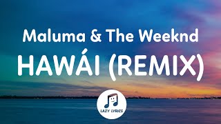 Maluma amp The Weeknd  Hawái REMIX LetraLyrics SpanishEnglish [upl. by Silsby]