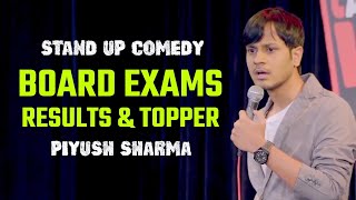 BOARD EXAMS  STAND UP COMEDY by PIYUSH SHARMA [upl. by Heyer883]