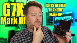 Canon G7X Mark III vs G7x Mark II [upl. by Weston]