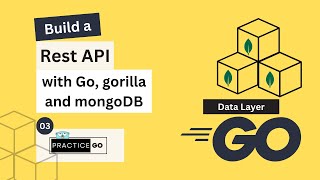 Build a REST API with Golang Gorilla Mux amp MongoDB  Ch 3  Data Layer [upl. by Alamac]