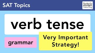 Verb Tense — learn to recognize the different tense rules on the SAT [upl. by Gower]