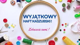 Dlaczego haft kaszubski jest tak wyjątkowy Zobacz sam [upl. by Molohs203]