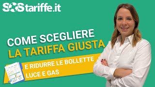 Come scegliere la tariffa giusta per ridurre le bollette [upl. by Enait]