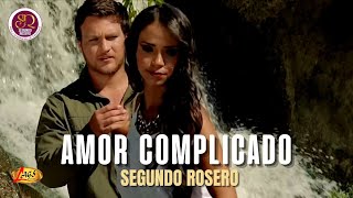 Segundo Rosero  Amor complicado Video Oficial  Rockola [upl. by Akehsar863]