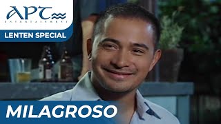 quotMILAGROSOquot FULL EPISODE  Cesar Montano Sunshine Cruz  APT Lenten Special [upl. by Nnairrehs]