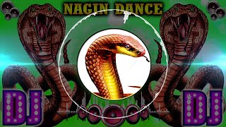 Nagin Dance Nagin SongHigh Bass Full DJ Song 2024  Nagin Dhun  Nagin Dance Dj Song  NAGIN MUSIC [upl. by Fabria]