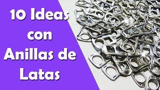 10 Ideas con Anillas de Latas  Manualidades Recicladas  Ecobrisa [upl. by Laleb]