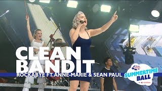 Clean Bandit  Rockabye feat AnneMarie and Sean Paul Live At Capitals Summertime Ball [upl. by Ecilayram]