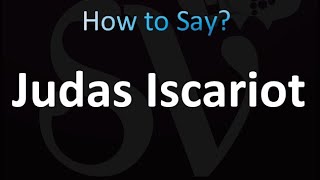 How to Pronounce Judas Iscariot correctly [upl. by Nnylhsa]