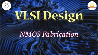 Fabrication of NMOS  mosfet  vlsi  Semiconductor  gate ugcnet [upl. by Aicineohp]