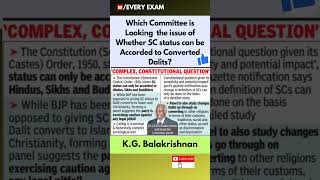 🔥Which Committee is Looking the issue of Whether SC status can be Accorded to Converted Dalits🔥gk [upl. by Eicam]