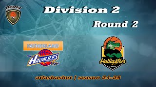 Atlasbasket  Div 2Round 2  FATHERLAND HAVALIERS vs HALLIGATORS [upl. by Aisha515]