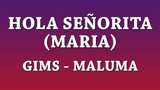 Hola señorita  GIMS ft Maluma Letra [upl. by Notneb874]