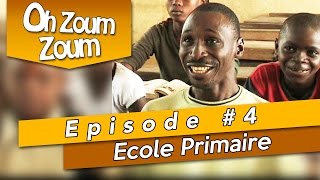 OH ZOUM ZOUM  Ecole primaire Saison 3 Episode 4 [upl. by Lyman]