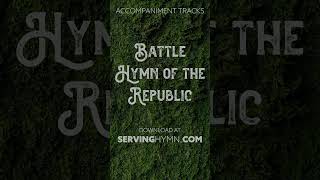 Battle Hymn Of The Republic  Piano Accompaniment Tracks [upl. by Henrique622]