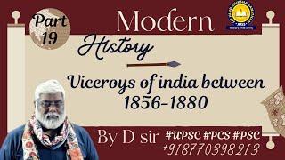 Viceroys of india between 18561880  modernhistory Part19  upscmains mppscmains pcsmains [upl. by Galitea651]