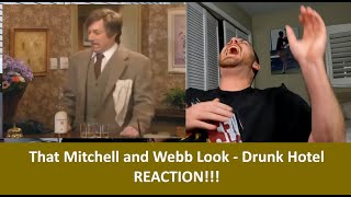 American Reacts THAT MITCHELL AND WEBB LOOK  Drunk Hotel Sketch REACTION [upl. by Nikolia]