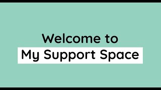 Welcome to the My Support Space app [upl. by Lengel]