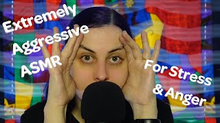 Extremely Aggressive ASMR For Anger Stress amp Anxiety  Random Fast Triggers To Distract You [upl. by Marlow]