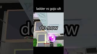 Ladder vs Gojo Ult roblox jjk jjs jujutsushenanigans shorts [upl. by Haidabo]