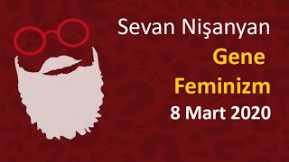 Sevan Nişanyan  Gene feminizm [upl. by Bergren401]