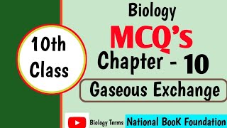 10th Biology Chapter 10ch1 Gaseous Exchange McqsSolved  10 Biology National BooK Foundation [upl. by Gilman667]