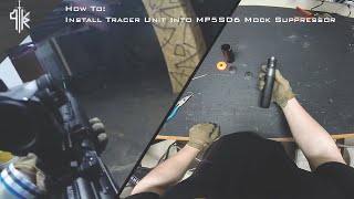 Airsoft How To Integrate Tracer Unit Into MP5SD6 Mock Suppressor [upl. by Amikan466]