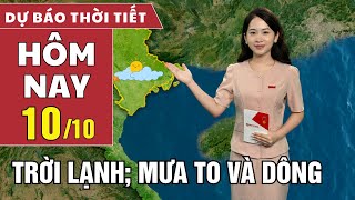 Dự báo thời tiết hôm nay 1010 Nam Bộ có mưa to Bắc Bộ đêm và sáng trời lạnh [upl. by Colston]