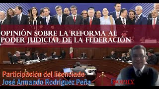 Opinión sobre la reforma al Poder Judicial de la Federación [upl. by Marika]