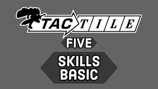 Tactile Tutorial 5 Basics of Skills [upl. by Fruma923]