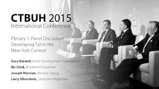 CTBUH 2015 New York Conference  Panel Discussion quotDeveloping Tall in the New York Contextquot [upl. by Hillell]