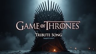 GAME OF THRONES  tribute song [upl. by Itsur698]