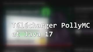 Télécharger PollyMC et Java 17 Tuto FR [upl. by Goodard530]