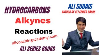 Hydrocarbons Lec 10 reactions of alkynes  ORGANIC CHEMISTRY  Ali Sudais  MDCAT [upl. by Aiouqahs]