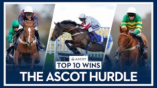 Top 10 Recent Wins  The Ascot Hurdle [upl. by Cyd]