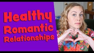 This is a Healthy Romantic Relationship  Kati Morton [upl. by Ayatal]