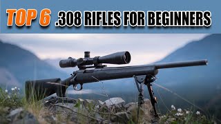 Top 6 Best 308 Rifles For Beginners  Madman Review [upl. by Scandura170]