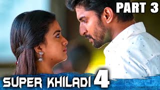 Super Khiladi 4 Nenu Local Hindi Dubbed Movie  PART 3 OF 12  Nani Keerthy Suresh [upl. by Possing]