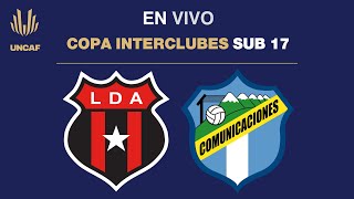 En VIVO  Alajuelense vs Comunicaciones  UNCAF Copa Interclubes Sub 17 2024 [upl. by Kinny920]