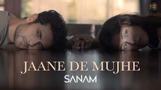 Sanam Puri  Jaane De Mujhe Lyric Video  Kunaal Vermaa [upl. by Anelet971]