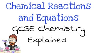 Chemical Reactions and Equations  GCSE Chemistry Essentials [upl. by Kcerred]