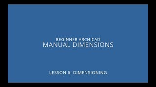 ARCHICAD Beginner Course  61 Manual Dimensions [upl. by Zurn108]