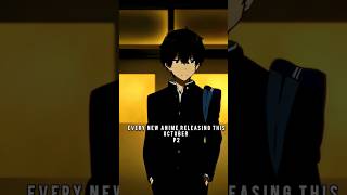 All New Anime Releasing this October part 2 SUBSCRIBE FOR MORE anime animenews [upl. by Gilroy504]